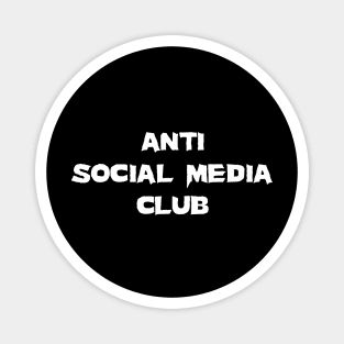 Anti Social Media Club Magnet